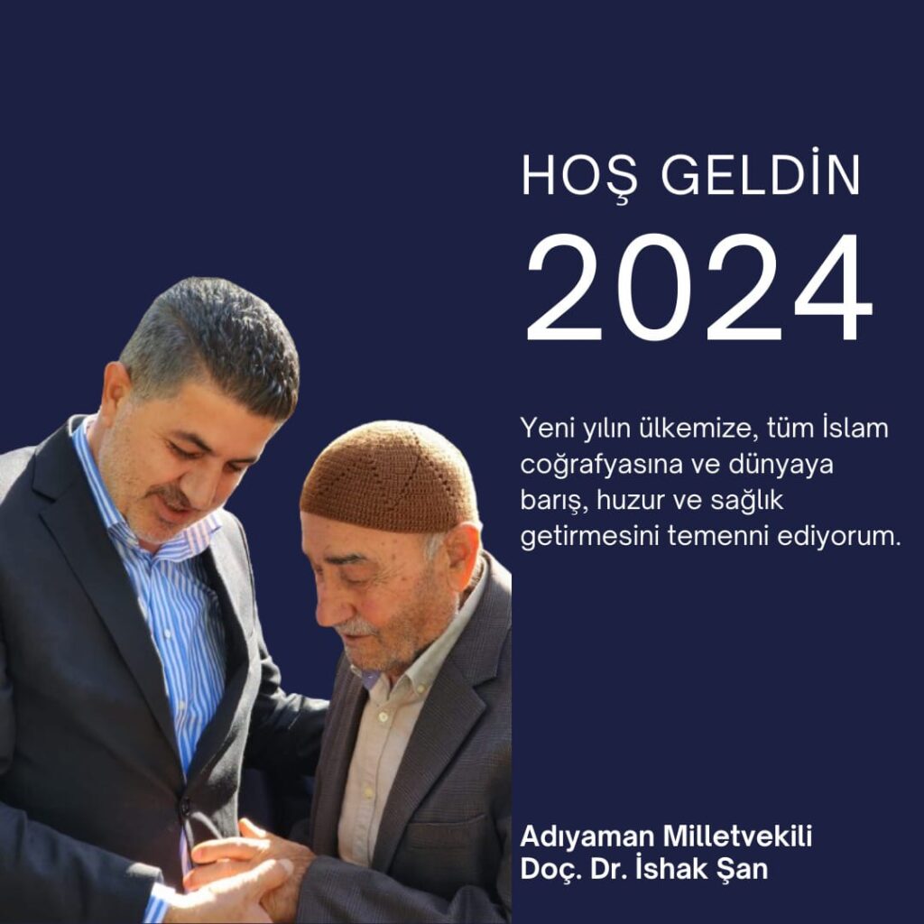 AK Parti Adıyaman Milletvekili Dr. İshak Şan’ın yeni yıl mesajı