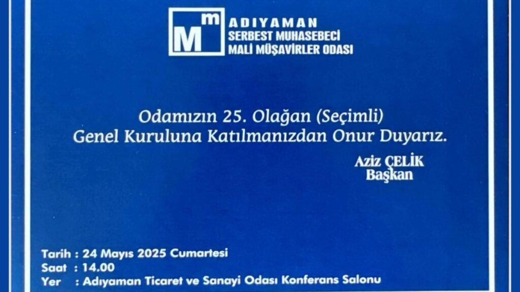 Adıyaman SMMMO’dan 25. Olağan Seçimli Genel Kurul Daveti