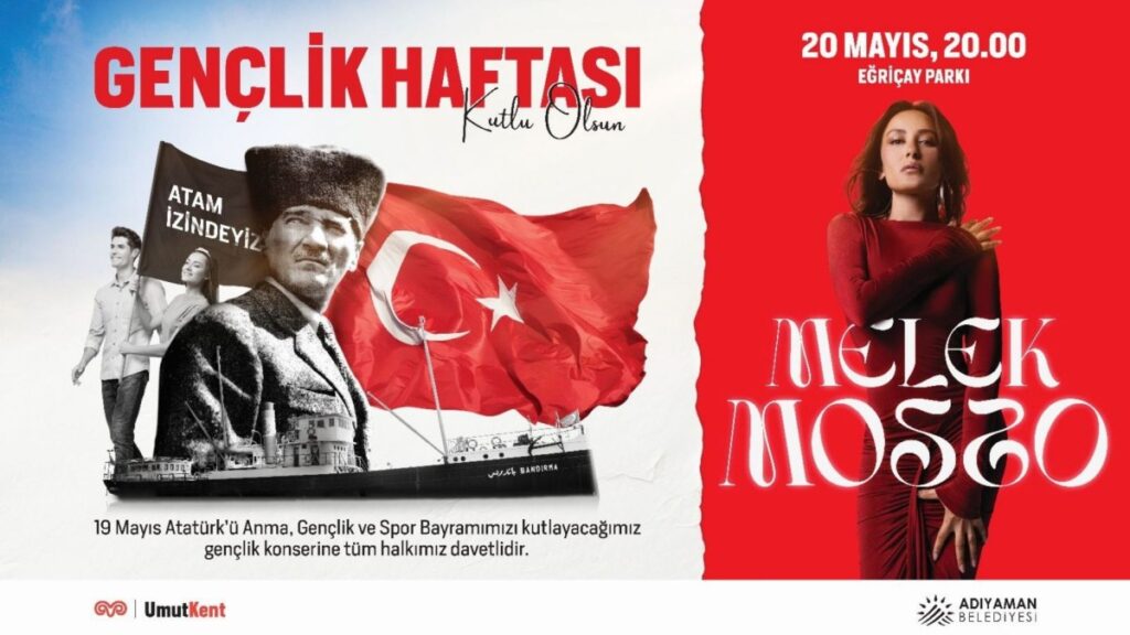 Adıyaman’da 19 Mayıs coşkusu Melek Mosso Konseriyle zirveye çıkıyor
